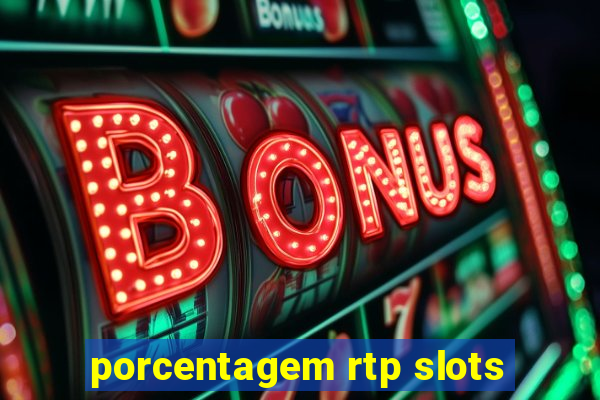 porcentagem rtp slots